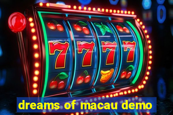 dreams of macau demo